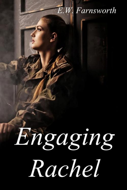 Cover of the book Engaging Rachel by E. W. Farnsworth, Zimbell House Publishing