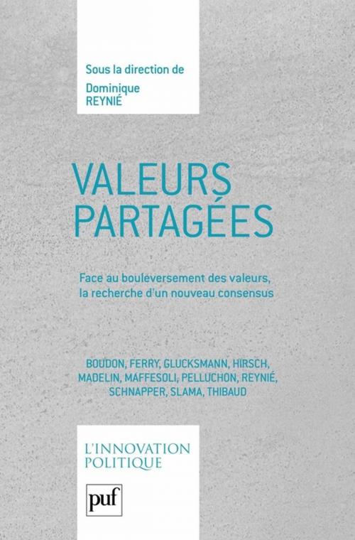 Cover of the book Valeurs partagées by Dominique Reynié, Presses Universitaires de France