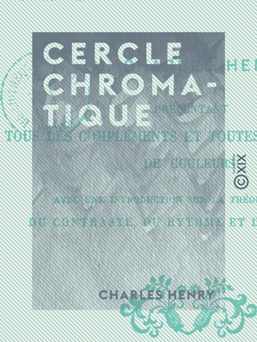 Cover of the book Cercle chromatique by Charles Henry, Collection XIX