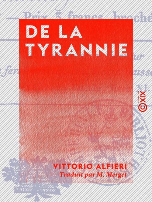 Cover of the book De la tyrannie by Vittorio Alfieri, Collection XIX