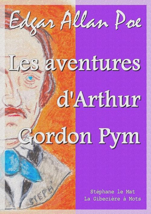 Cover of the book Les aventures d'Arthur Gordon Pym by Edgar Allan Poe, La Gibecière à Mots