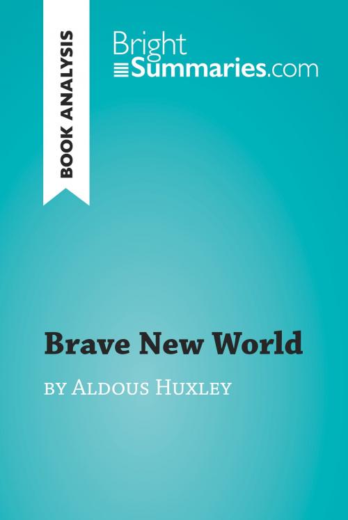 Cover of the book Brave New World by Aldous Huxley (Book Analysis) by Bright Summaries, BrightSummaries.com