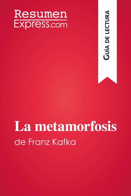 Cover of the book La metamorfosis de Franz Kafka (Guía de lectura) by ResumenExpress.com, ResumenExpress.com