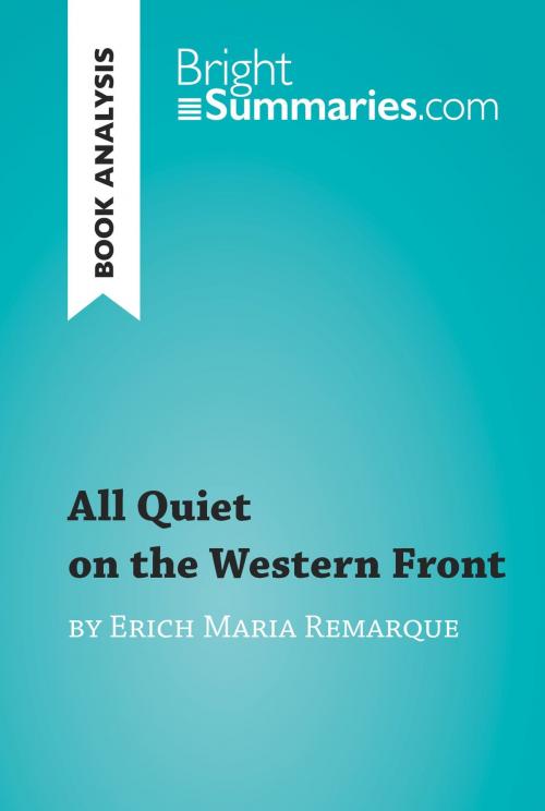 Cover of the book All Quiet on the Western Front by Erich Maria Remarque (Book Analysis) by Bright Summaries, BrightSummaries.com