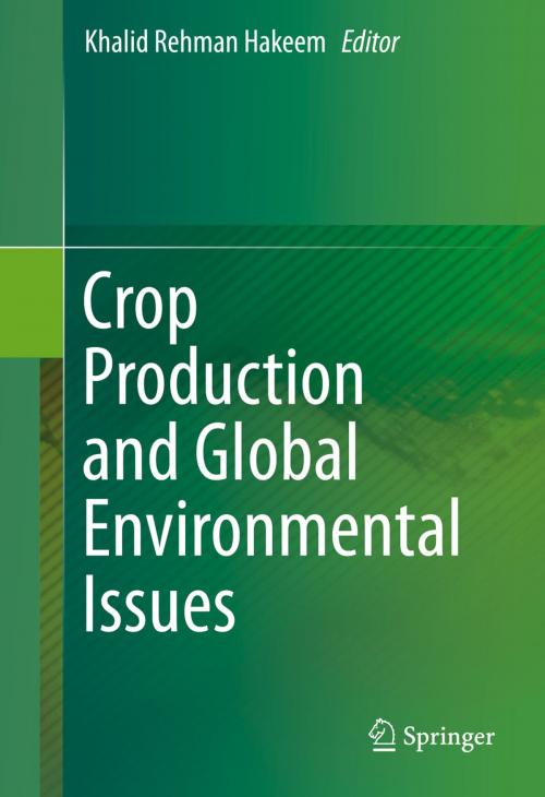 Cover of the book Crop Production and Global Environmental Issues by , Springer International Publishing