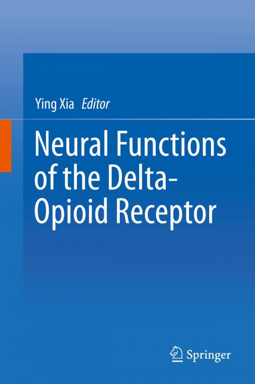 Cover of the book Neural Functions of the Delta-Opioid Receptor by , Springer International Publishing