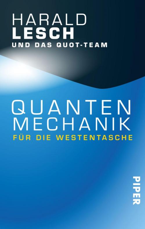 Cover of the book Quantenmechanik für die Westentasche by Harald Lesch, Piper ebooks