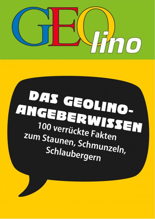 Cover of the book GEOlino - Angeberwissen by , GEOlino