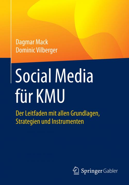 Cover of the book Social Media für KMU by Dagmar Mack, Dominic Vilberger, Springer Fachmedien Wiesbaden