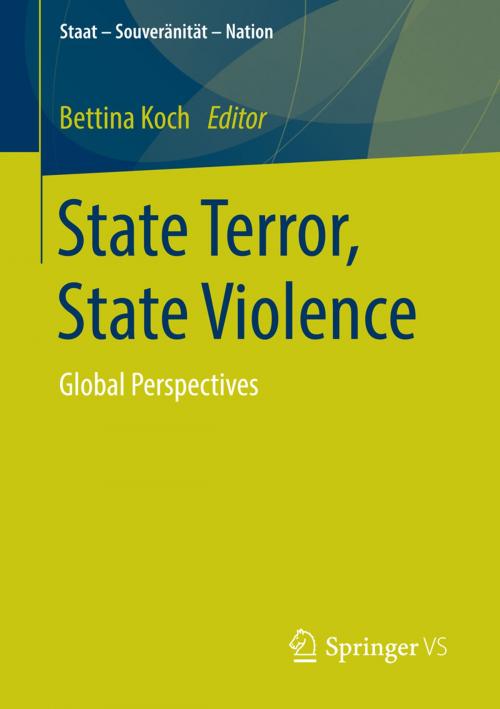 Cover of the book State Terror, State Violence by , Springer Fachmedien Wiesbaden