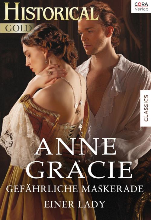 Cover of the book Gefährliche Maskerade einer Lady by Anne Gracie, CORA Verlag