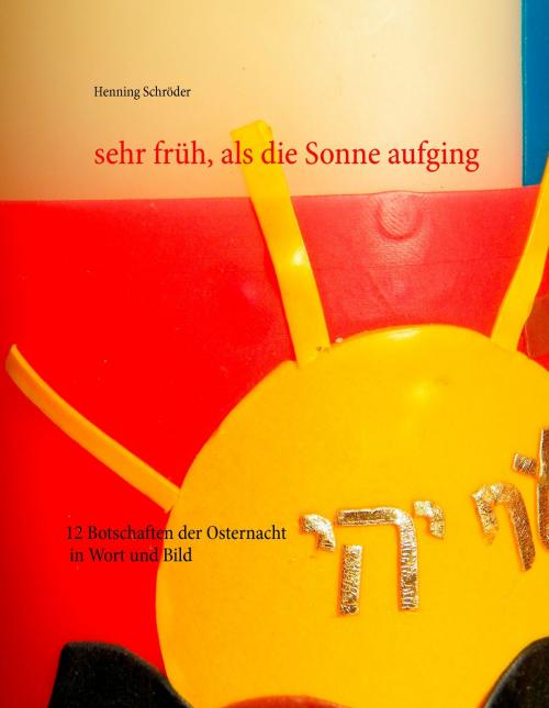 Cover of the book sehr früh, als die Sonne aufging by Henning Schröder, Books on Demand