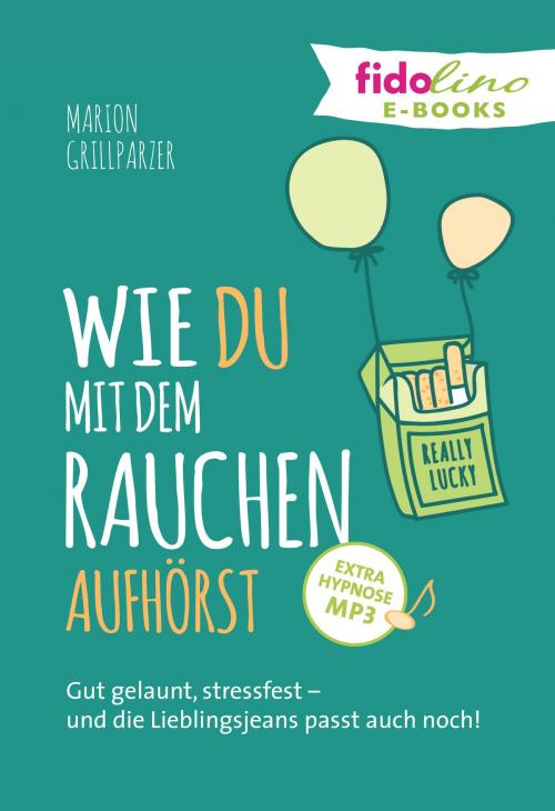 Cover of the book Wie du mit dem Rauchen aufhörst by Marion Grillparzer, fidolino