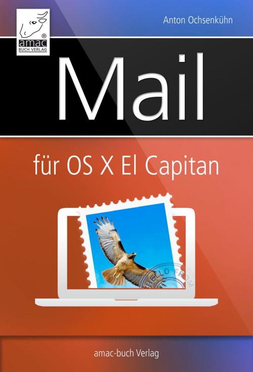 Cover of the book Mail für OS X El Capitan by Anton Ochsenkühn, amac-Buch Verlag