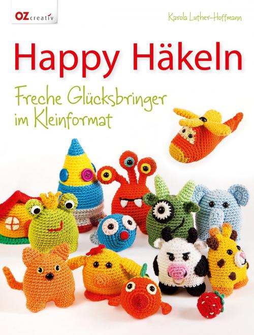 Cover of the book Happy Häkeln by Karola Luther-Hoffmann, Christophorus Verlag