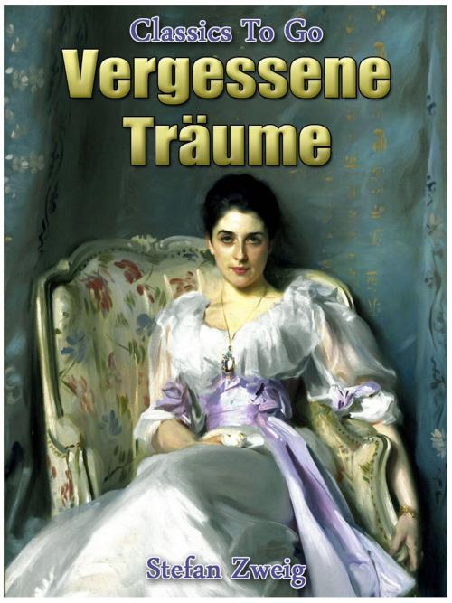 Cover of the book Vergessene Träume by Stefan Zweig, Otbebookpublishing