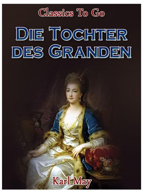 Cover of the book Die Tochter des Granden by Karl May, Otbebookpublishing