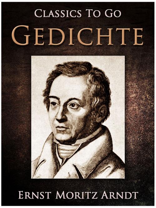 Cover of the book Gedichte - Frühlingslied an die Frömmler by Ernst Moritz Arndt, Otbebookpublishing