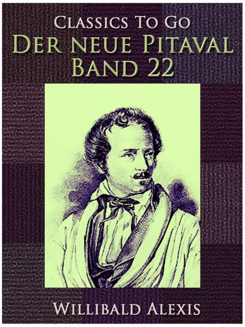 Cover of the book Der neue Pitaval - Band 22 by Willibald Alexis, Otbebookpublishing