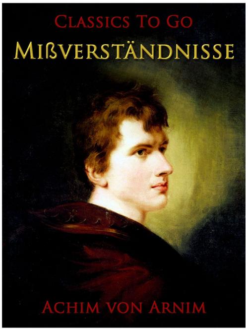 Cover of the book Mißverständnisse by Achim von Arnim, Otbebookpublishing