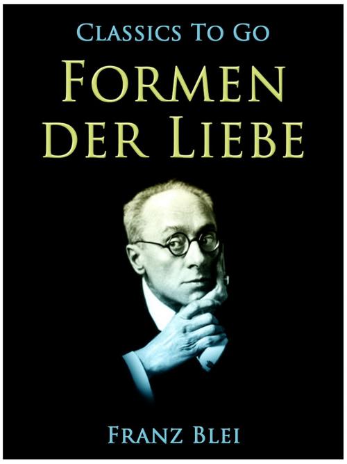 Cover of the book Formen der Liebe by Franz Blei, Otbebookpublishing