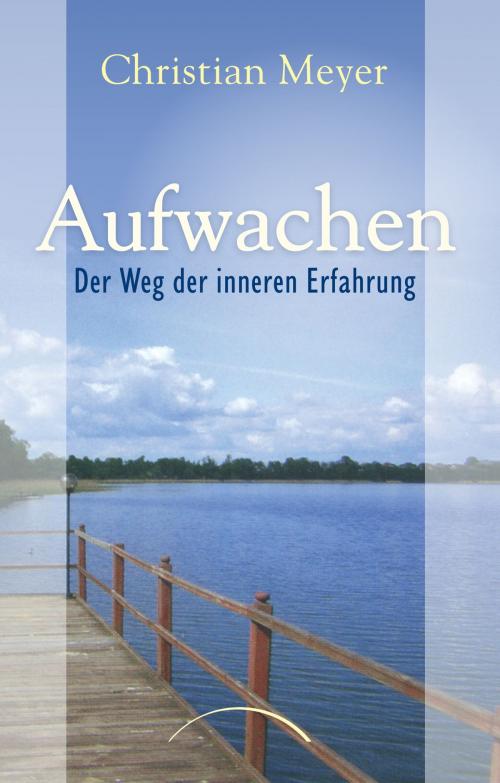 Cover of the book Aufwachen by Christian Meyer, J. Kamphausen Verlag