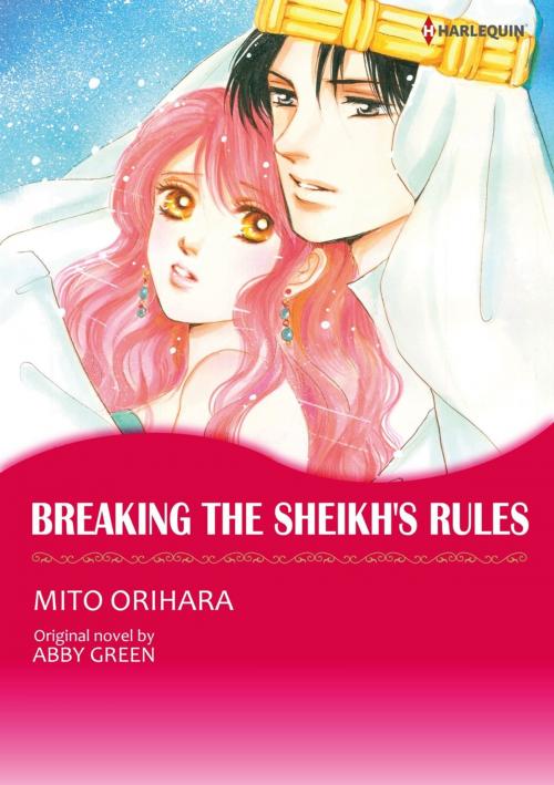 Cover of the book BREAKING THE SHEIKH'S RULES by Abby Green, Harlequin / SB Creative Corp.