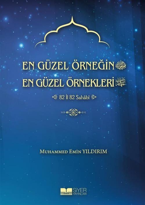 Cover of the book 82 İl 82 Sahabi-2 by Muhammed Emin Yıldırım, Siyer Yayınları