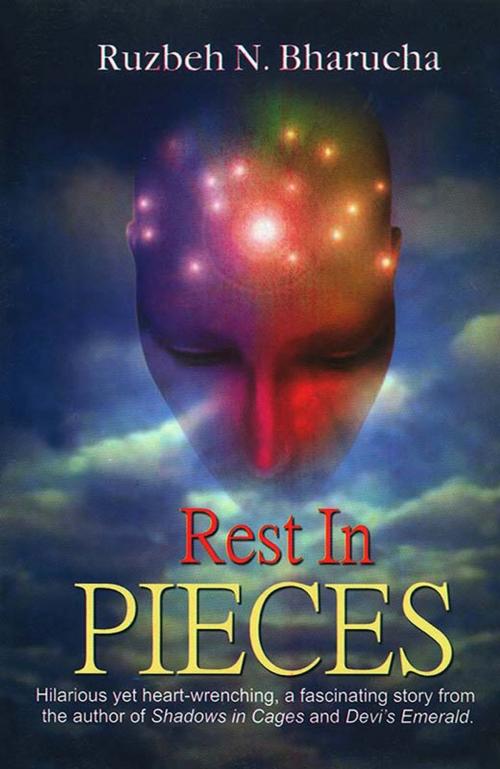 Cover of the book Rest in Pieces by Ruzbeh N Bharucha, Fusion Books