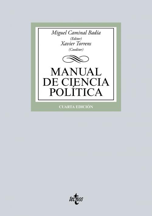 Cover of the book Manual de Ciencia Política by Anna Palau, Eduardo Gonzalo, Jacint Jordana Casajuana, Amadeu Recasens Brunet, Jordi Sánchez Picanyol, Joaquim Lleixà Chavarria, Andrés de Francisco Díaz, Francisco Letamendía Belzunce, Jaume Colomer Pous, Joan Antón Mellón, Pere Vilanova Trías, Jordi Guiu Payá, Cesáreo Rodríguez Aguilera de Prat, Enric Martínez, Ferran Requejo Coll, Jordi Capo Giol, Antoni Fernández Pérez, Jaume Magre Ferran, Laura Chaqués, Jaime Pastor Verdú, Jordi Matas Dalmases, Luis Bouza-Brey Villar, Rafael Ribó Masso, Xavier Torrens Llambrich, Pedro Ibarra Güell, Miquel Caminal Badía, Josep Baqués Quesada, Ana Sanz León, Tecnos