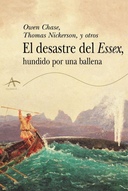 Cover of the book El desastre del Essex hundido por una ballena by Thomas Nickerson, Owen Chase, Alba Editorial