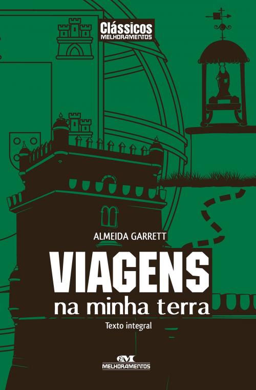 Cover of the book Viagens na Minha Terra by Almeida Garret, Editora Melhoramentos