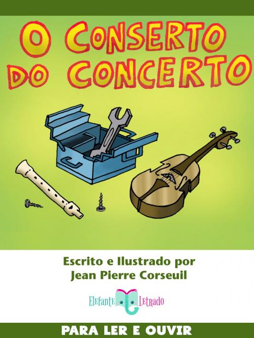 Cover of the book O Conserto do Concerto by Jean Pierre Corseuil, Elefante Letrado