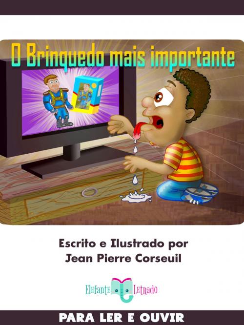 Cover of the book O Brinquedo mais Importante by Jean Pierre Corseuil, Elefante Letrado