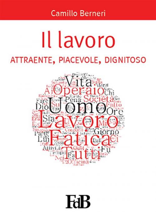 Cover of the book Il lavoro attraente, piacevole, dignitoso by Camillo Berneri, Youcanprint Self-Publishing