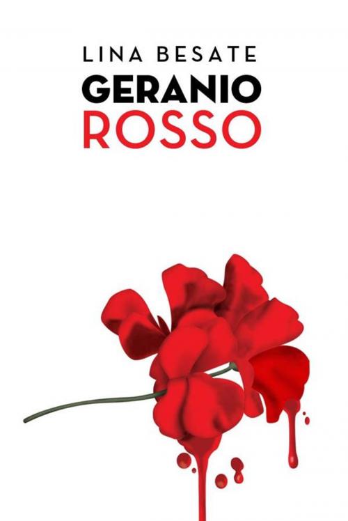 Cover of the book Geranio Rosso by Lina Besate, Edizioni Effedì