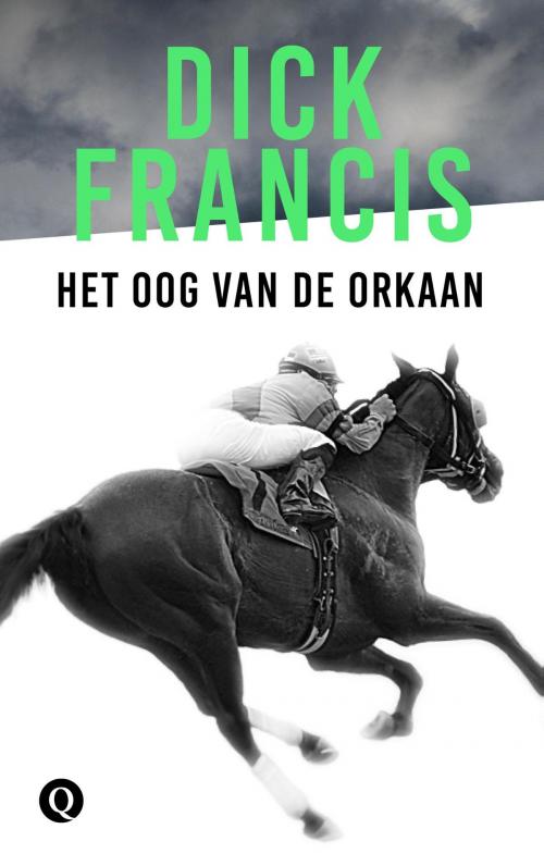 Cover of the book Het oog van de orkaan by Dick Francis, Singel Uitgeverijen