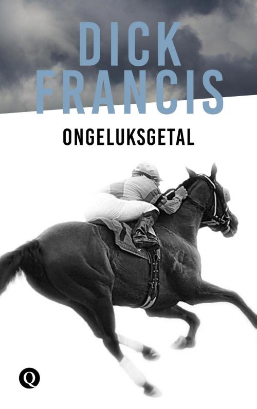 Cover of the book Ongeluksgetal by Dick Francis, Singel Uitgeverijen