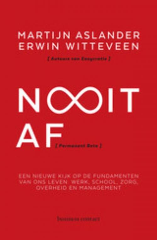 Cover of the book Nooit af by Martijn Aslander, Erwin Witteveen, Atlas Contact, Uitgeverij