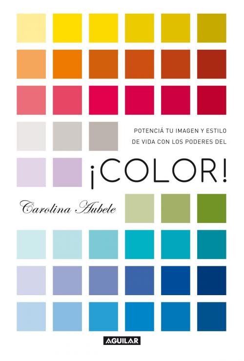 Cover of the book ¡Color! by Carolina Aubele, Penguin Random House Grupo Editorial Argentina