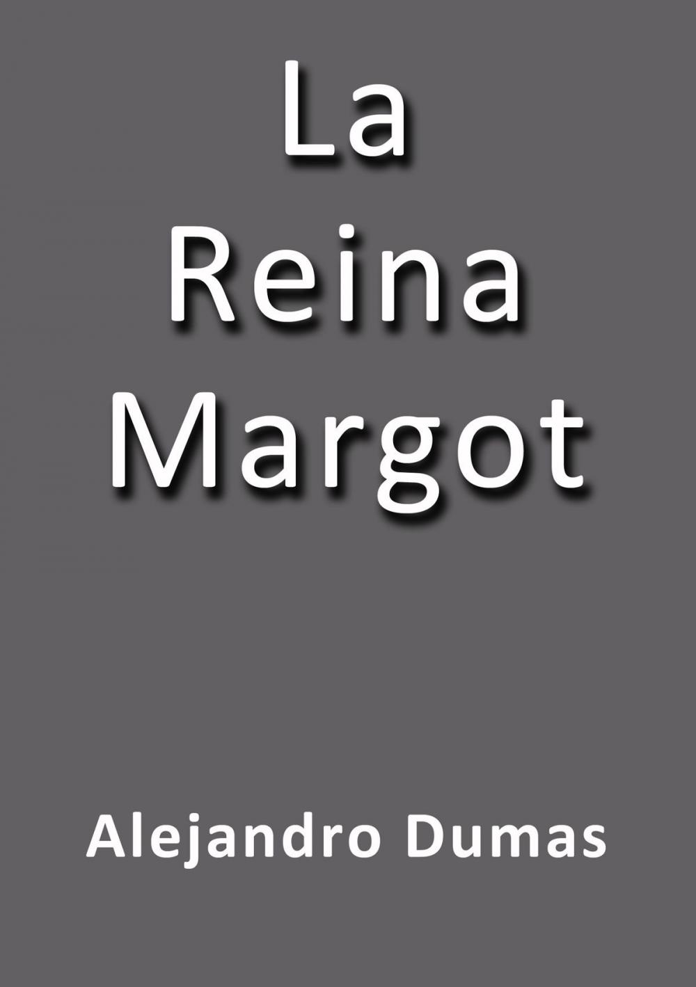 Big bigCover of La reina Margot