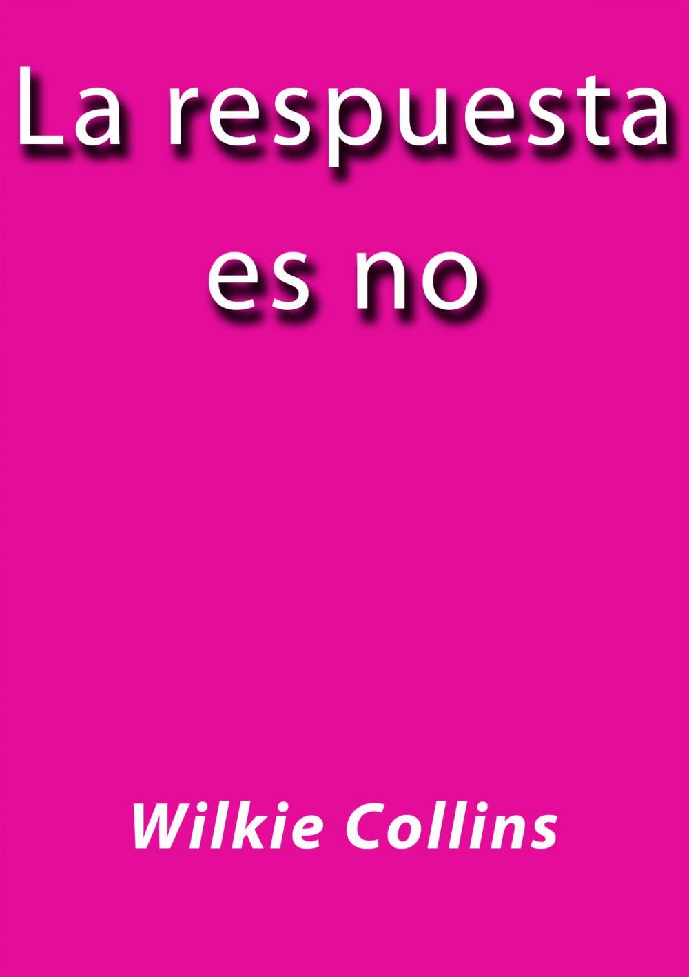 Big bigCover of La respuesta es no