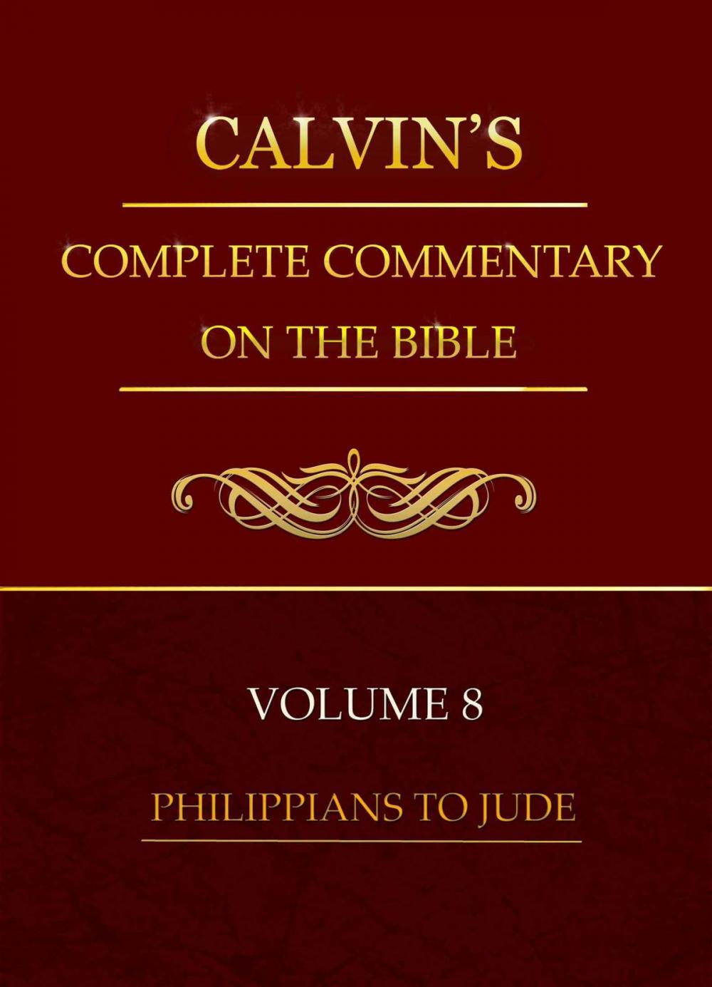 Big bigCover of Calvin's Complete Commentary on the Bible, Volume 8