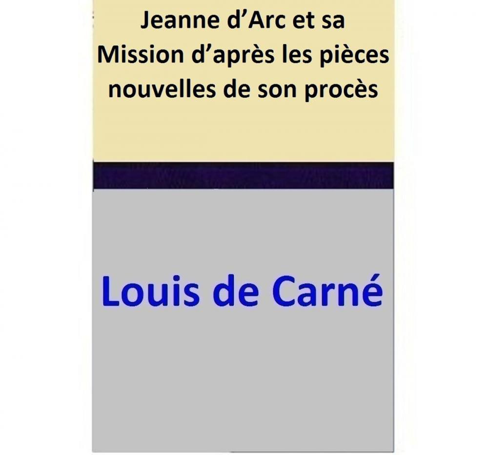 Big bigCover of Jeanne d’Arc et sa Mission d’après les pièces nouvelles de son procès