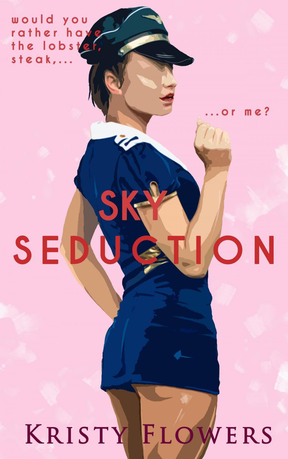 Big bigCover of Sky Seduction: Lobster, Steak, or Me?