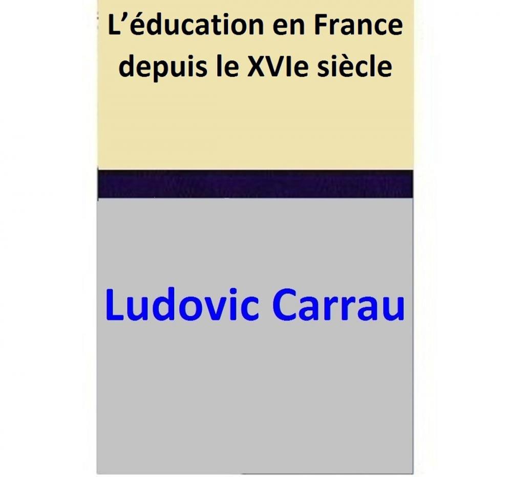 Big bigCover of L’éducation en France depuis le XVIe siècle