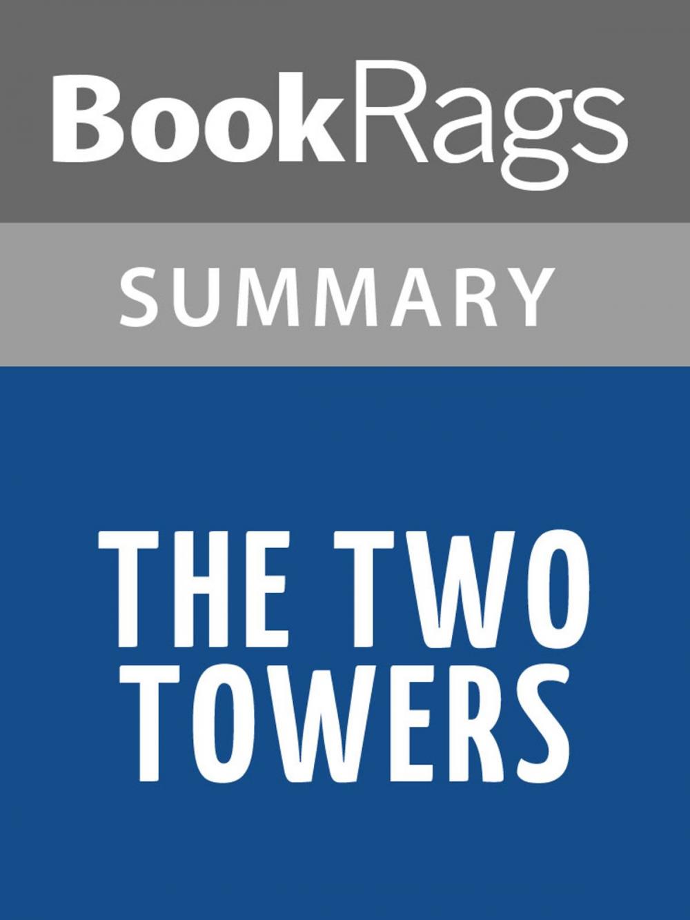 Big bigCover of The Two Towers by J. R. R. Tolkien l Summary & Study Guide