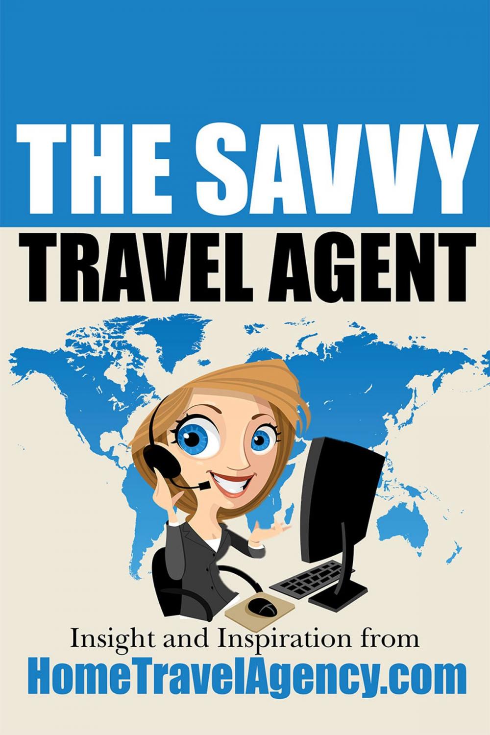 Big bigCover of The Savvy Travel Agent