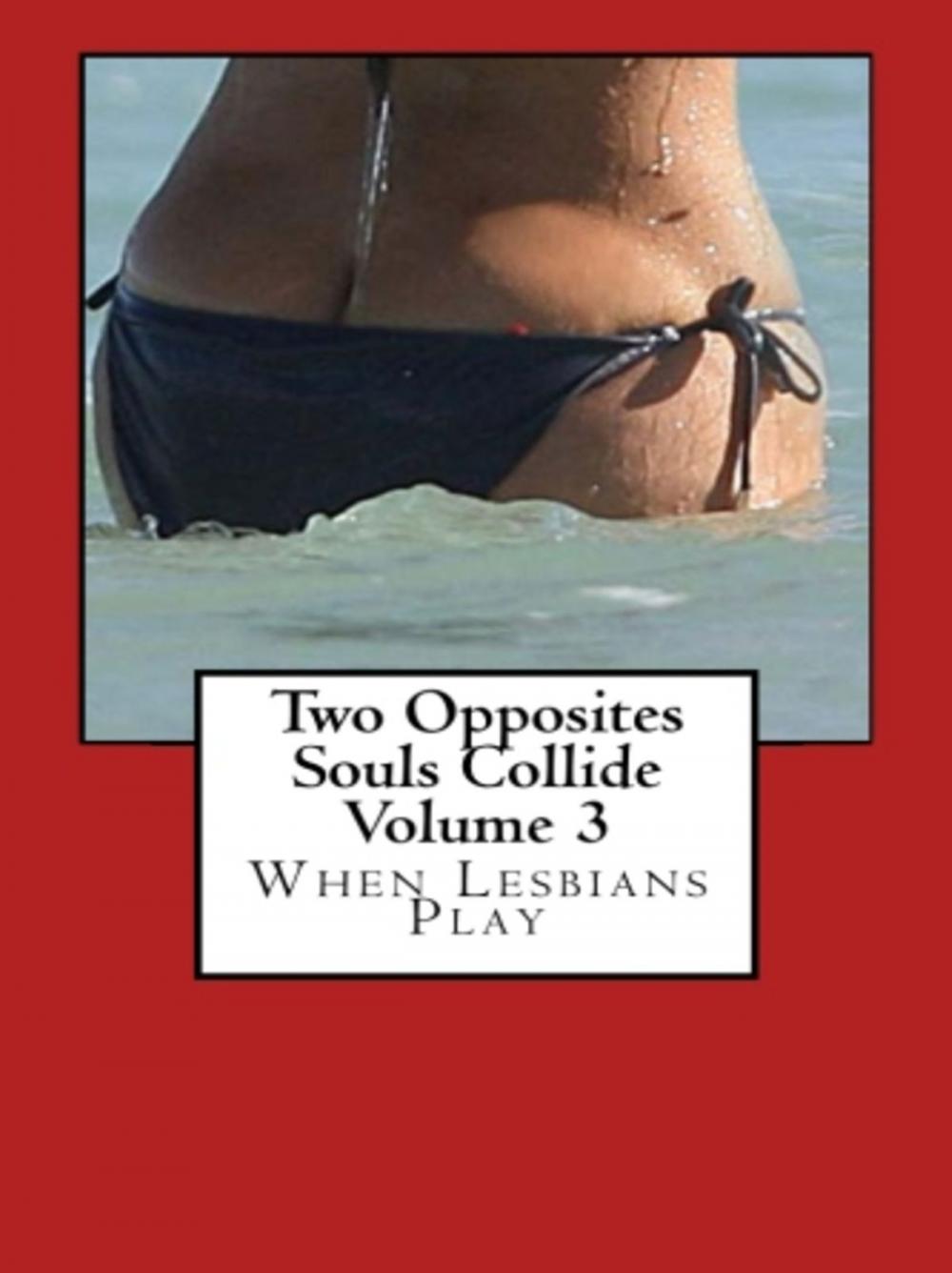 Big bigCover of Two Opposites Souls Collide Volume 3