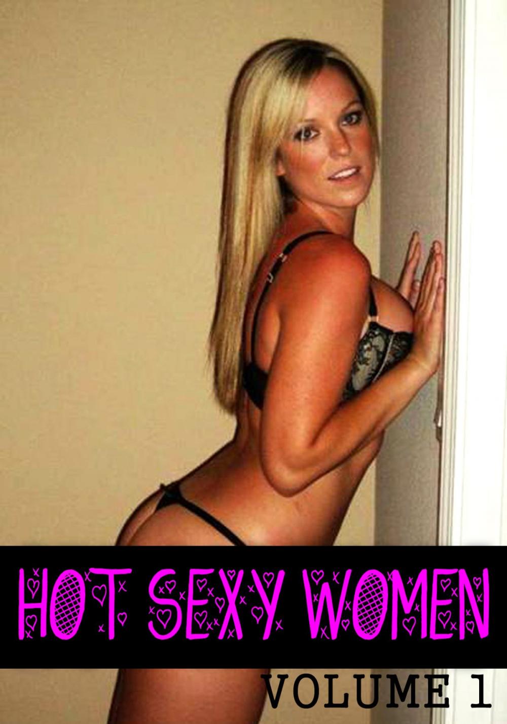 Big bigCover of Hot Sexy Women Volume 1 - A sexy photo book